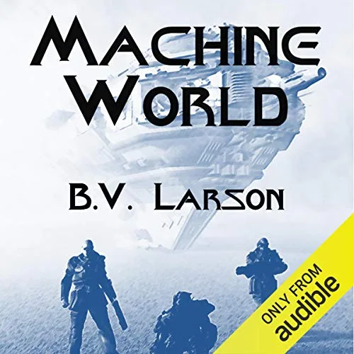 Machine World By B. V. Larson